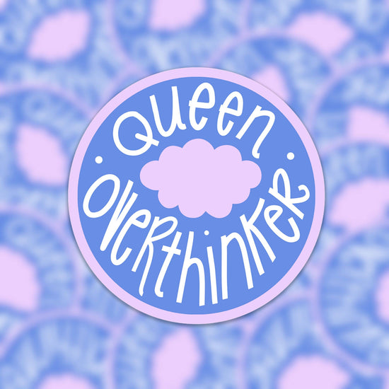 Sticker - Queen Overthinker