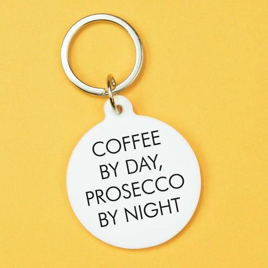 Sleutelhanger - Coffee by Day, Prosecco by Night