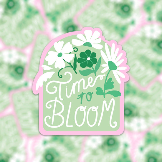 Sticker - Time to Bloom