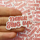 Sticker - Never Give Up